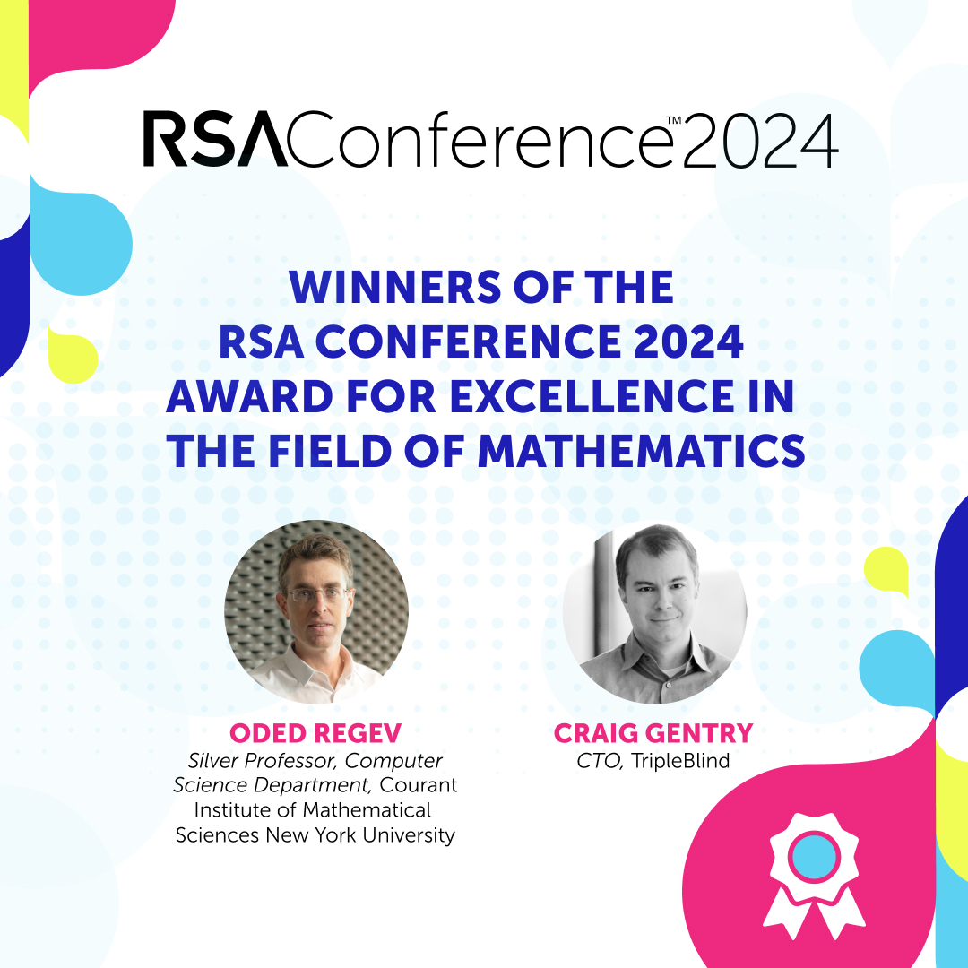 Congratulations to Oded Regev (@regevlab) and Craig Gentry, winners of the coveted RSA Conference 2024 Award for Excellence in the Field of Mathematics! #RSAC