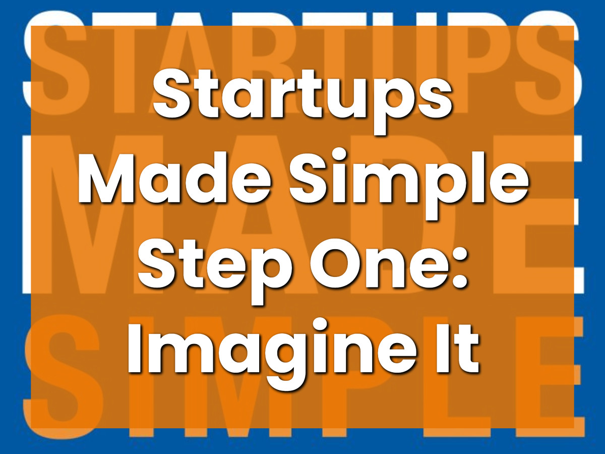 Startups Made Simple Step One: Imagine It mycompanyworks.com/step-one-imagi… #smallbiz #businessmanagement #smallbusiness #startups #DBA #corporation #llc