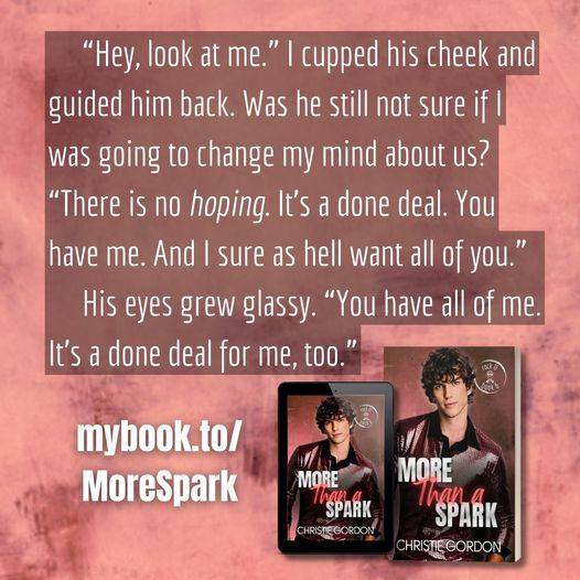 📙Teaser Tuesday📙
Today I have the last teaser for More Than a Spark. This one's a little mushy😊
Read the book here: mybook.to/MoreSpark
#mmromance #gayromance #rockstarromance #friendstolovers #christiegordon #foundfamily #firefighterromance #badboy #queerreads