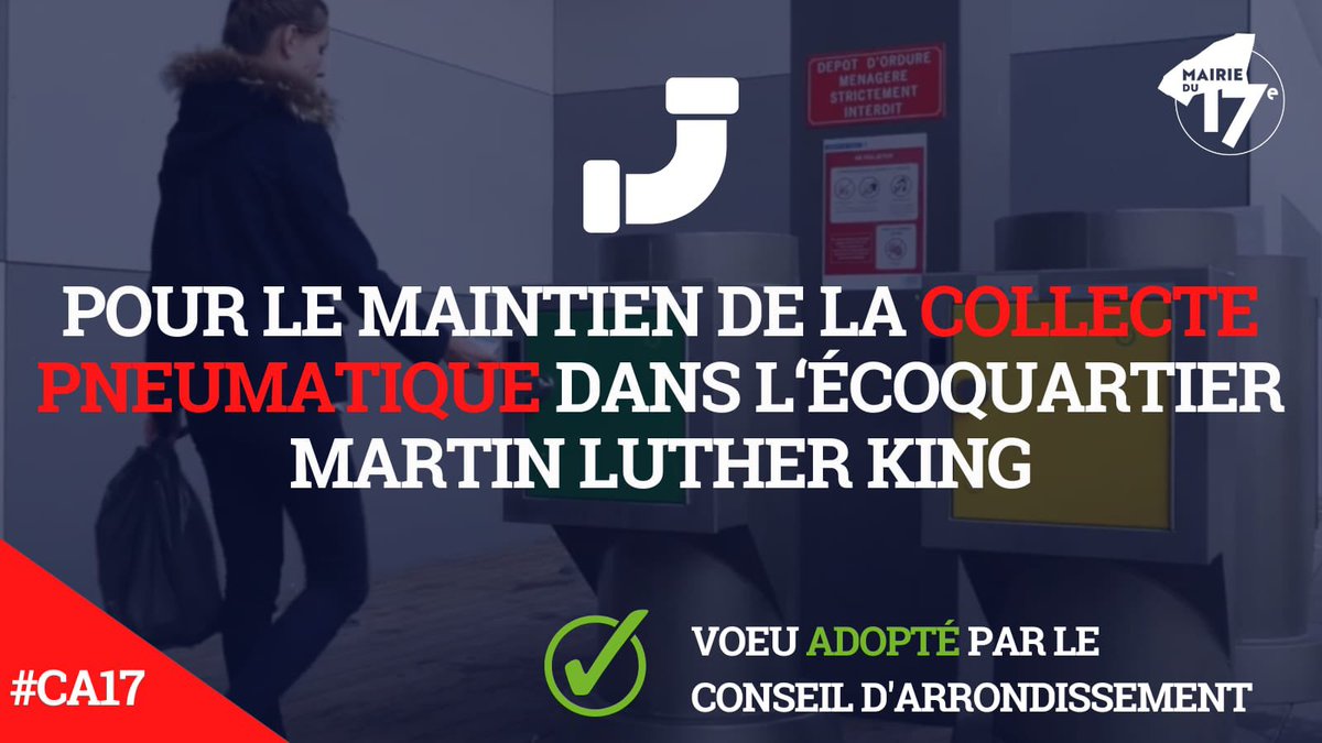 🌱🗑️ #CA17 | Adoption du voeu pour le maintien de la collecte pneumatique dans l'éco-quartier Martin Luther King. Demande de non-démontage des installations et de prorogation du contrat actuel, en attendant un nouvel appel d'offres. #EcoQuartier #Innovation #Paris17