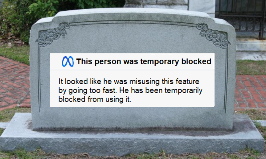 Meta Meme about engraving the tempory blocked message into the tomstone as a gravestone inscription.  
#memeoftheday #memesdaily #memes #meta