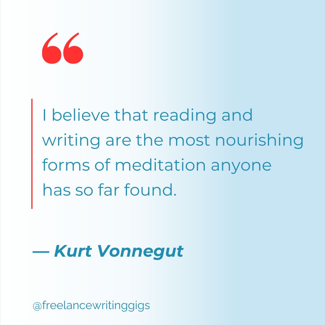 'I believe that reading and writing are the most nourishing forms of meditation anyone has so far found.' —Kurt Vonnegut

#writingquotes #writerquotes #quotesforwriters 
#quotesaboutreading #readingquotes