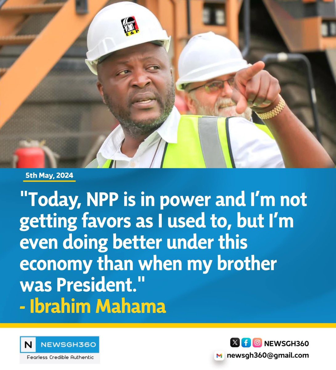 "Today, NPP is in power and I'm not getting favors as I used to, but I'm even doing better under this economy than when my brother was President."
- Ibrahim Mahama

Accra | Ga Mantse | Bawumia