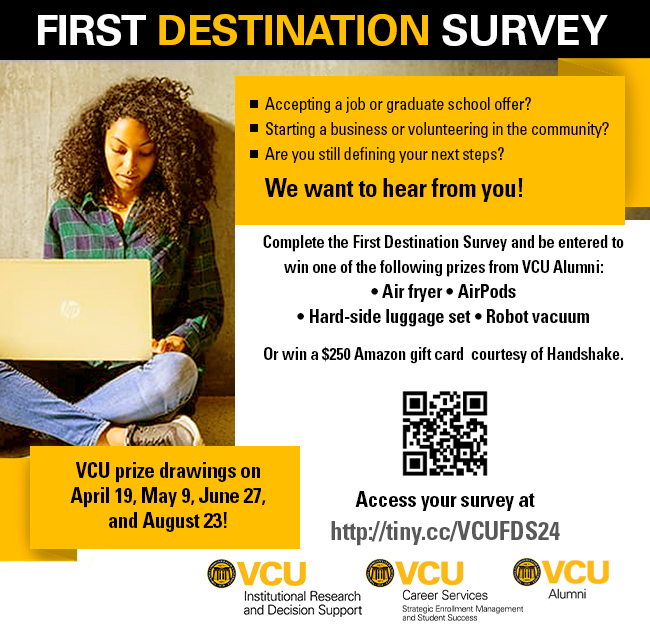 Would you like to win prizes for sharing your post-graduation plans? Here’s your chance to win big! Fill out the #VCU First Destination Survey and be entered to win! Complete the survey here: tiny.cc/VCUFDS24 #VCU24 #FirstDestinationSurvey #VCUFDS