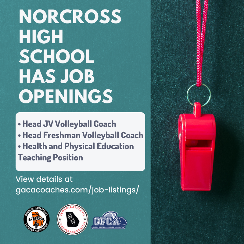 Norcross High School is in search of coaching positions for a Head JV Volleyball Coach and a Head Freshman Volleyball Coach. Health and Physical Education Teaching Position is also available. Contact Jeff Cerneka- Head Volleyball Coach; Jeffery.Cerneka@gcpsk12.org; 678-602-2724