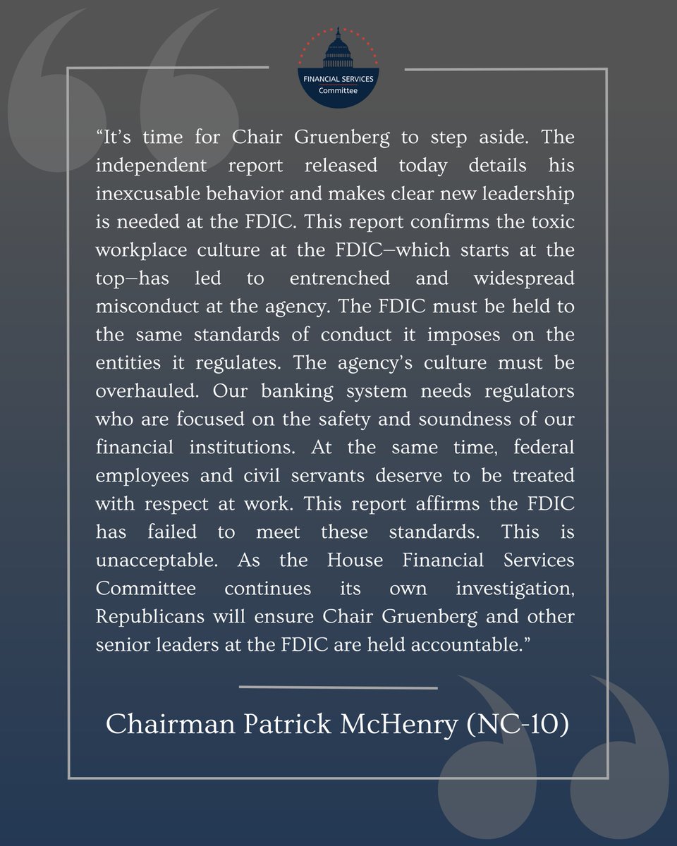 🚨 BREAKING: Chairman @PatrickMcHenry calls on @FDICgov Chair Marty Gruenberg to resign following damning independent report released today by Cleary Gottlieb. 📖 Read more ⬇️ financialservices.house.gov/news/documents…