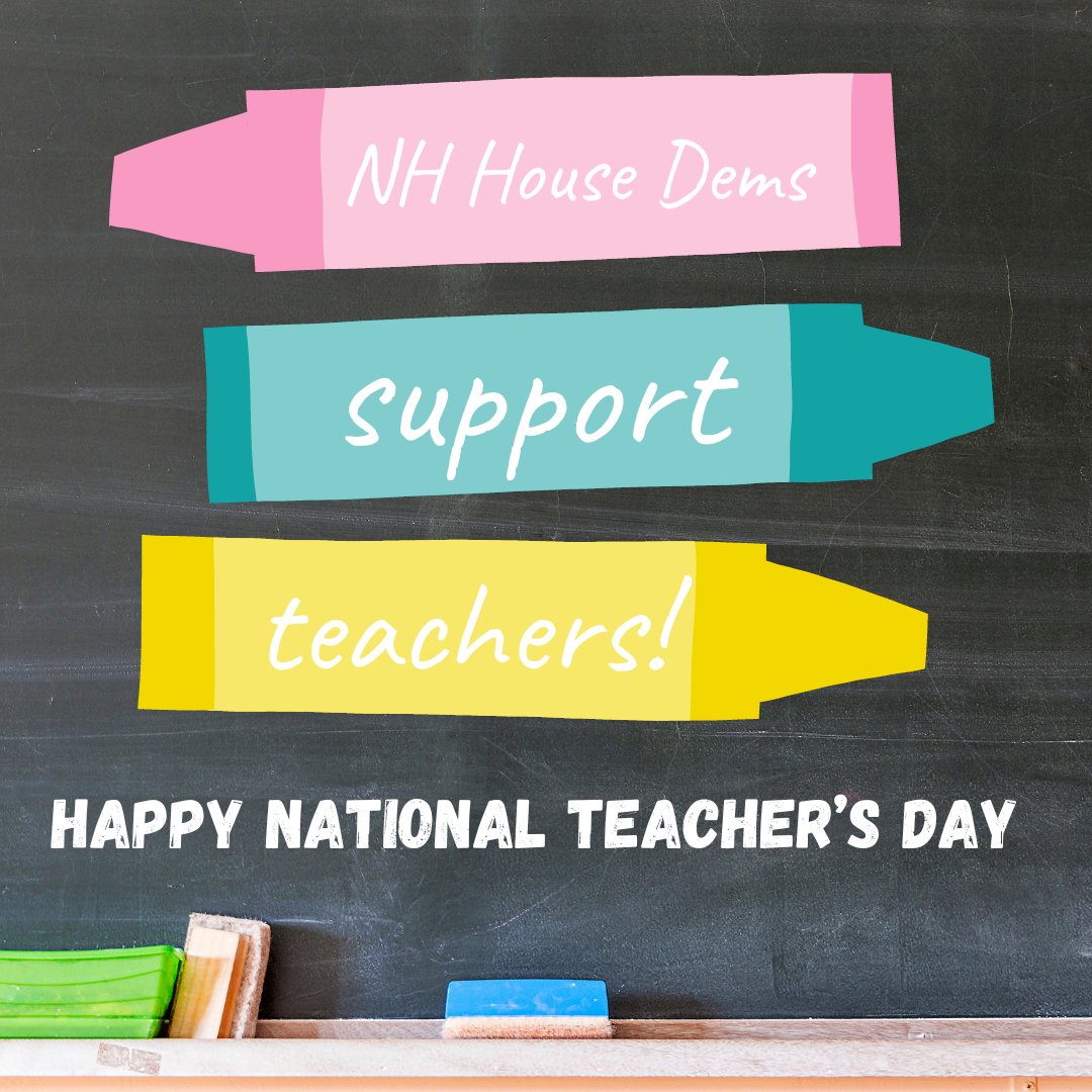 Today on #NationalTeachersDay and everyday, @NHHouseDems support our teachers! #NHPolitics