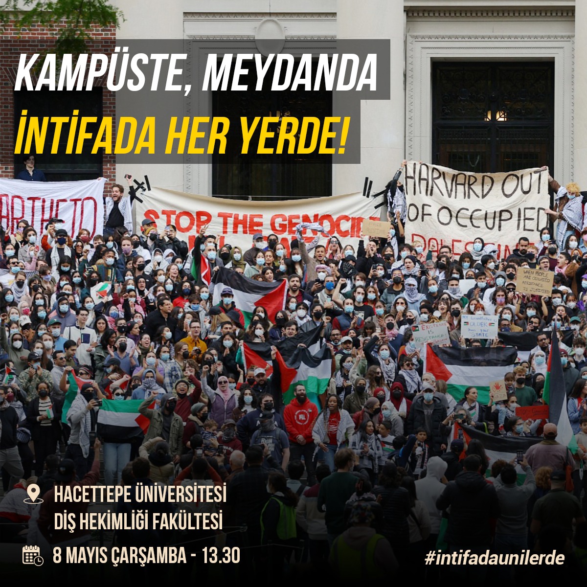 Kampüste, Meydanda
İntifada Her Yerde!
#intifadaunilerde
