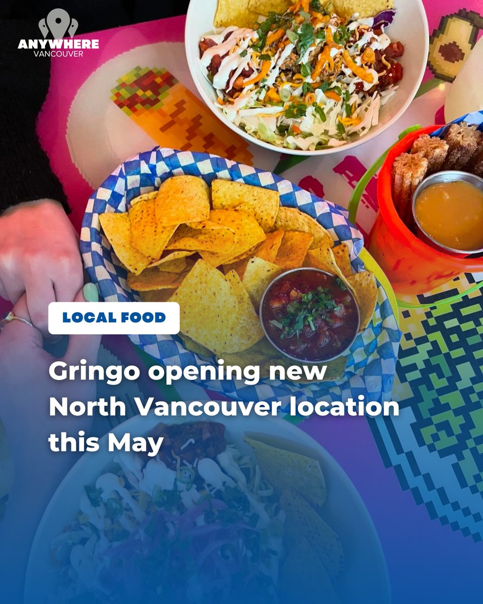Gringo opening new North Vancouver location this May 🌮🍹 More info: shorturl.at/wACHQ