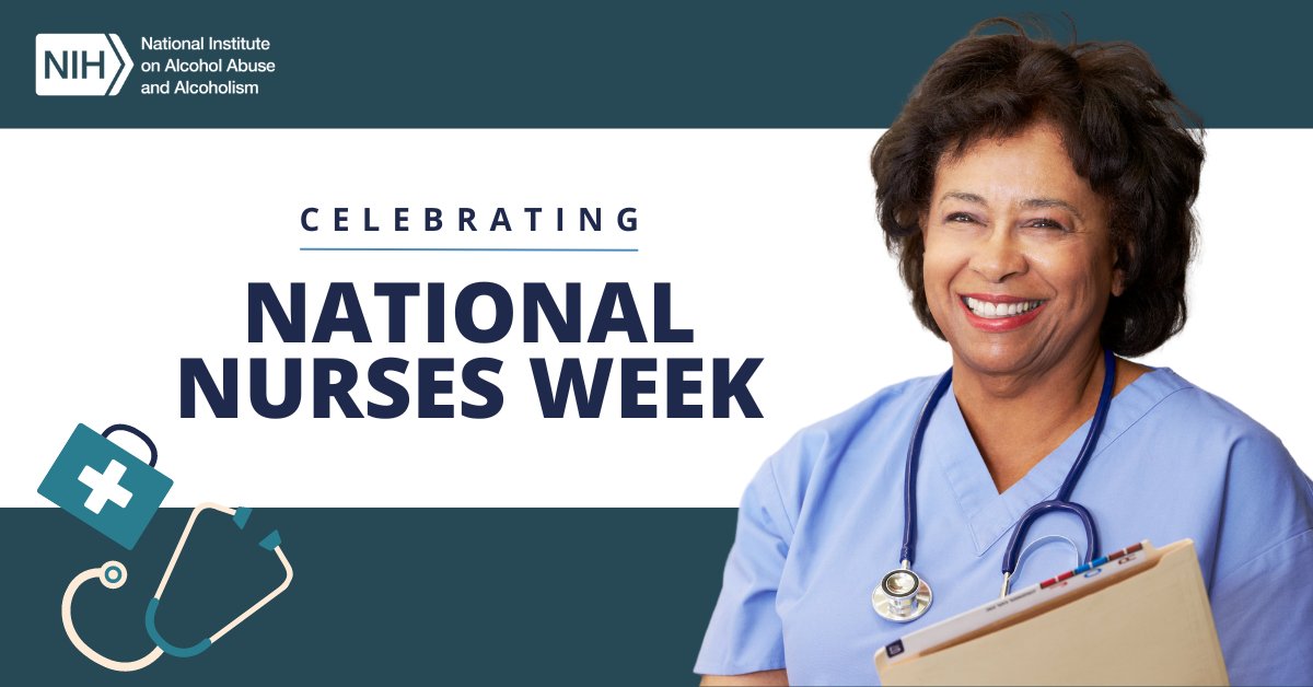 Happy #NationalNursesWeek! Thank you for all your help, support, and compassion, particularly in supporting those with #alcohol and substance use disorders. go.nih.gov/7abDMyN #NationalNursesWeek