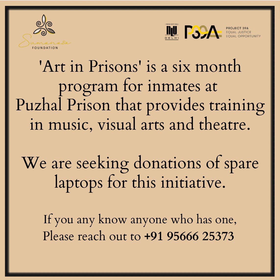 ‘Art in Prisons’ is a six month program for inmates at Puzhal Prison that provides training in music, visual arts and theatre. We are seeking donations of spare laptops for this initiative. If you know anyone who has one, please reach out to +91 95666 25373 @P39A_nlud