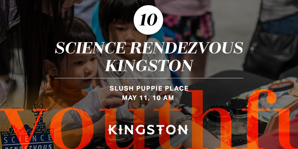 #10 of #25 things to do in Kingston this May: Science Rendezvous Kingston bit.ly/3y4Snlu