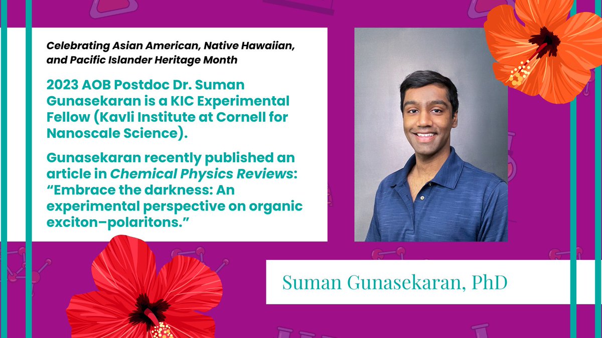 Celebrating AANHPI Heritage Month, today’s scientist spotlight is on 2023 #AOBPostdoc Dr. Suman Gunasekaran, a KIC Experimental Fellow (Kavli Institute at Cornell for Nanoscale Science). Gunasekaran recently published an article in Chemical Physics Reviews. #celebratediversity