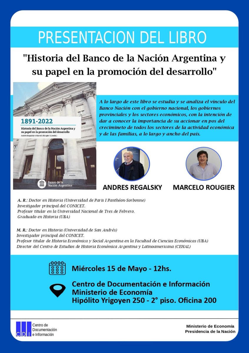 📕Presentación de libro 'Historia del Banco de la Nación Argentina y su papel en la promoción del desarrollo' 🗣️#AndrésRegalsky y @MarceloRougier 🗓️ miércoles 15 de mayo, 12 hs. 🏛️@cdi_mecon Hipólito Yrigoyen 250 (CABA), Piso 2º, Oficina 200. 🔗bit.ly/3sWGuMe