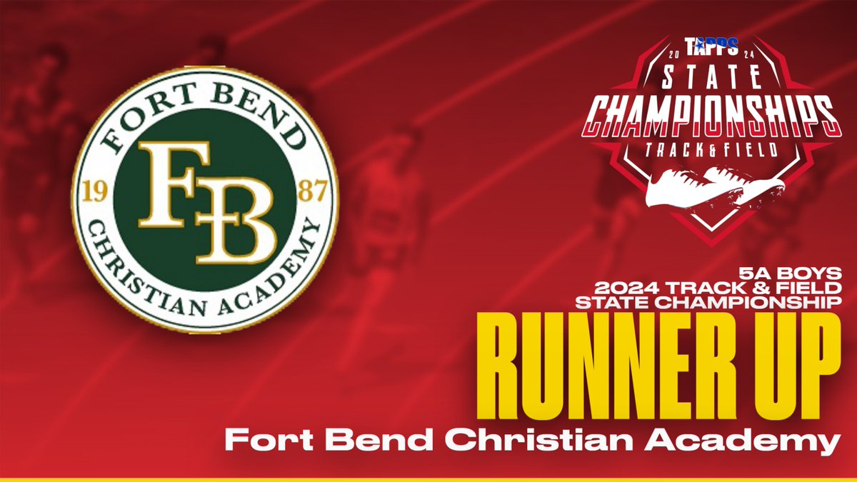 Congratulations to your 5A Boys State Runner Up in the 2024 TAPPS State Track & Field Championships: Fort Bend Christian Academy!!