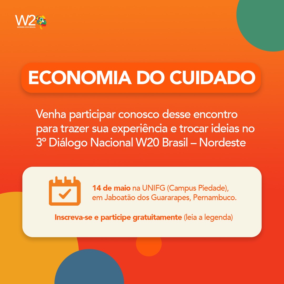 A Economia do Cuidado é o tema do 3º Diálogo Nacional W20 Brasil – Nordeste, que acontece no dia 14 de maio, das 13h às 18h, na UNIFG (Campus Piedade), em Jaboatão dos Guararapes, Pernambuco. Venha participar!  Inscrições gratuitas em bit.ly/W20_Nordeste