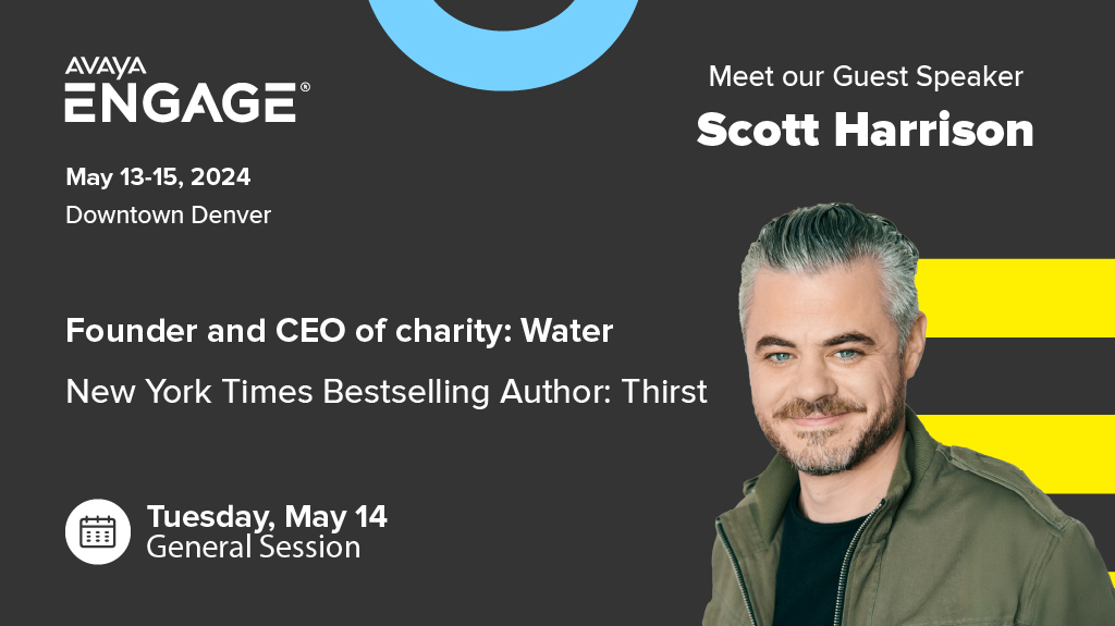 **Get ready to be inspired! **

@charitywater founder Scott Harrison is joining our #AvayaENGAGE speaker lineup! Don't miss out - see all the amazing speakers here: bit.ly/48vsQ28 #ExperiencesThatMatter