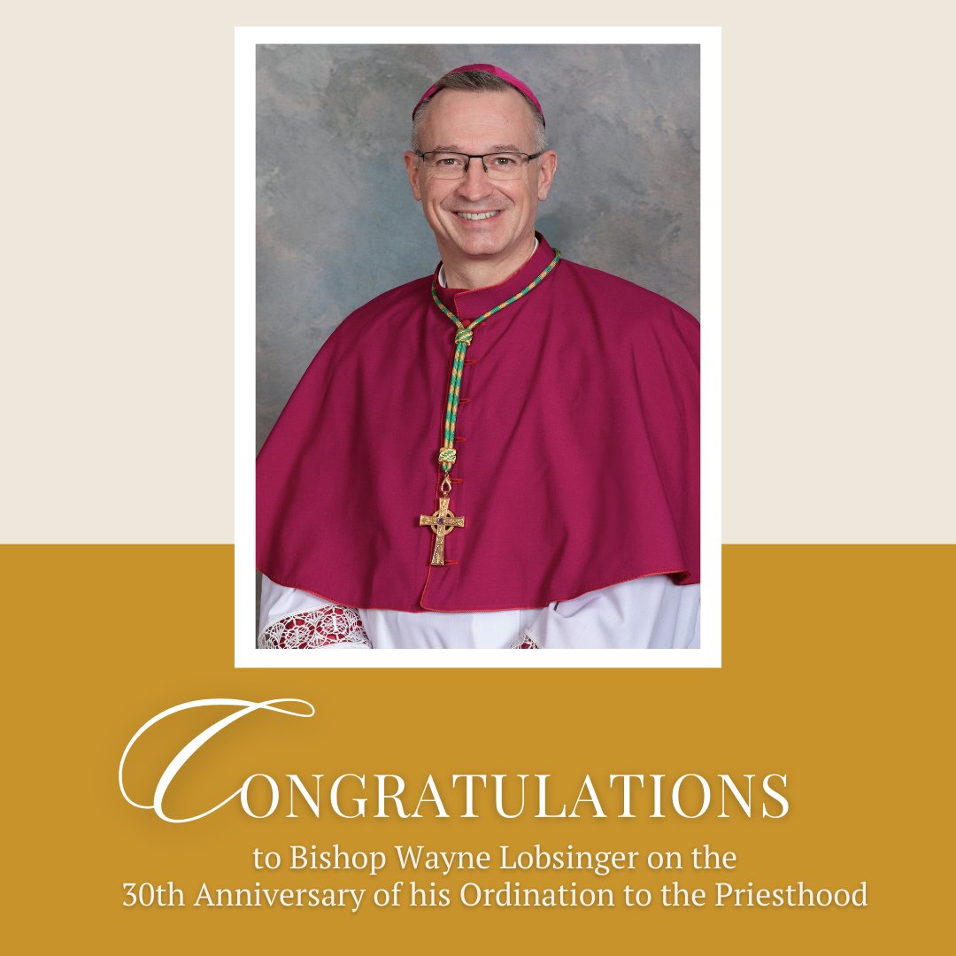 We extend our prayers and congratulations to our Auxiliary Bishop Wayne Lobsinger, who today celebrates his 30th Anniversary of his Ordination to the Priesthood; at the end of April he also celebrated his 3rd anniversary as Auxiliary Bishop of Hamilton. Ad multos annos!