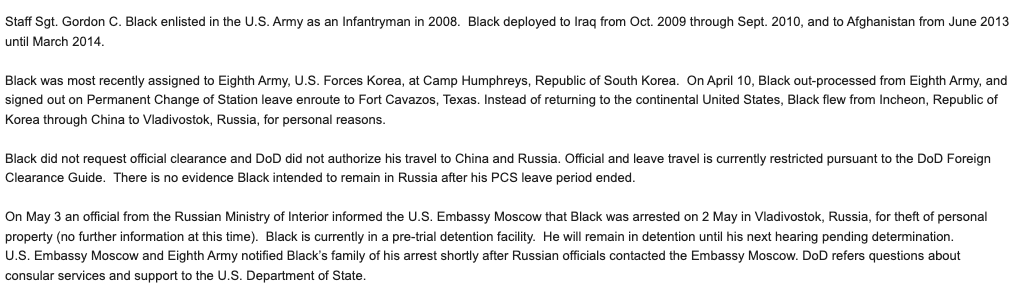 NEW: The US soldier detained in Russia is Staff Sgt. Gordon C. Black, a 15-year US Army vet, per an Army statement. Black left for a change of station for Fort Cavazos, Texas, but flew through Russia for personal reasons. He did not ask for official clearance.