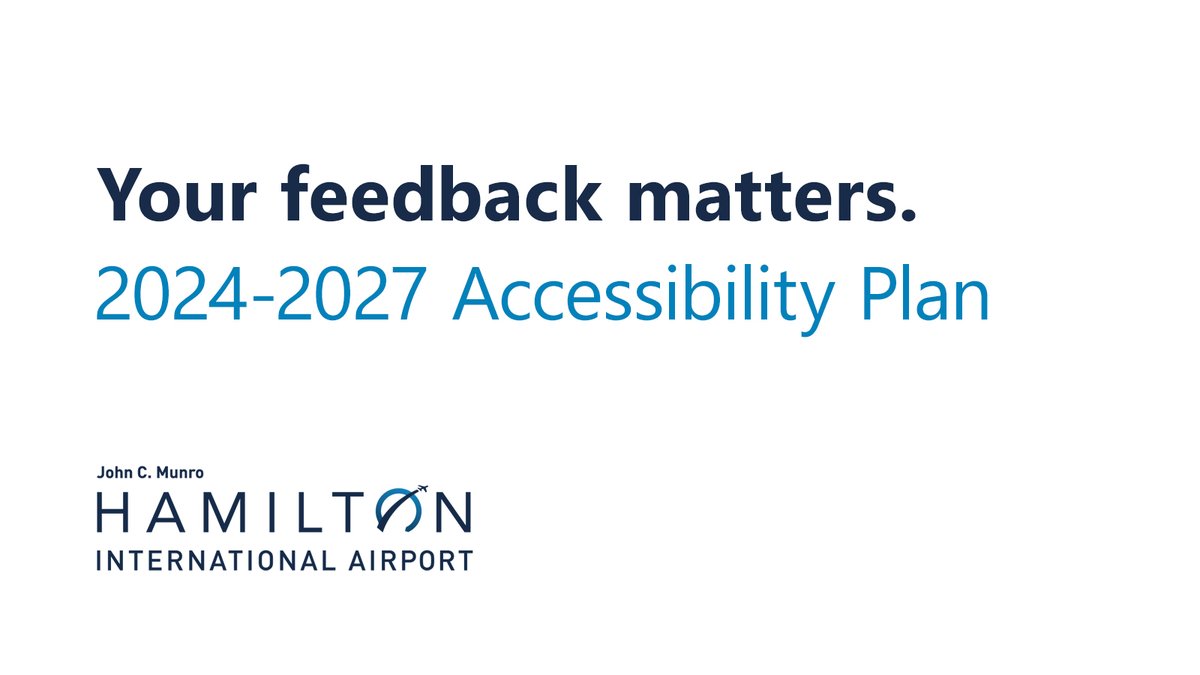 Hamilton International is seeking feedback on its 2024-2027 Accessibility Plan. Help us identify, remove & prevent barriers to accessibility @flyyhm by reviewing the proposed actions & sharing your input at bit.ly/3JTbams or visit flyhamilton.ca/accessibility/.