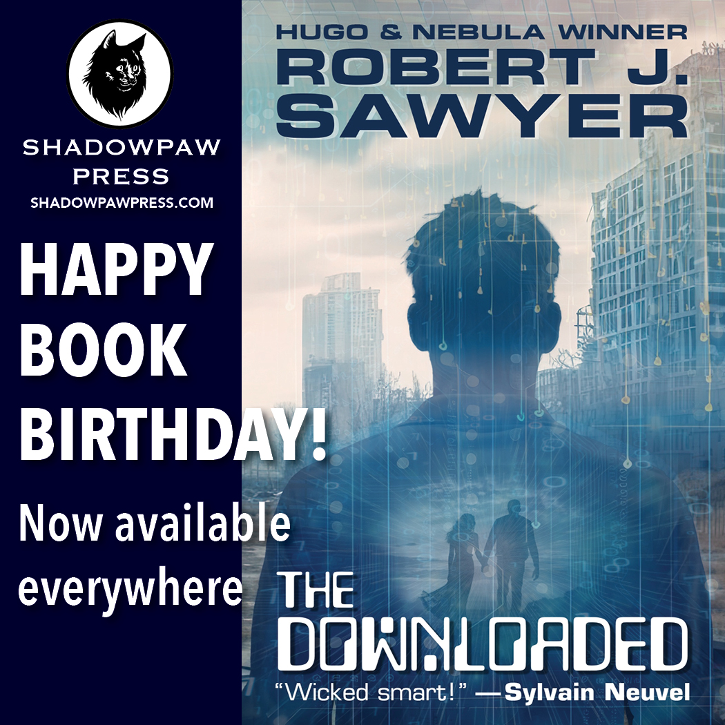 Second book releasing from Shadowpaw Press today: THE DOWNLOADED by Canada’s top #sciencefiction writer, @RobertJSawyer. “The Downloaded is a wicked-smart thrill ride from start to finish. I loved it.” ―Sylvain @Neuvel #bookbirthday #newbooks indigo.ca/en-ca/the-down…