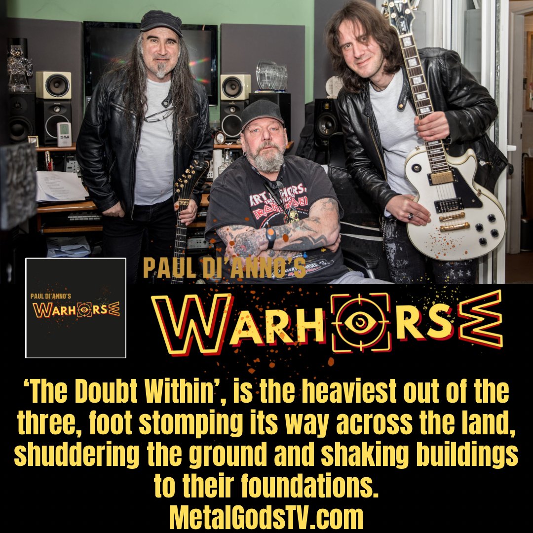 “The Doubt Within', is the heaviest out of the three, foot stomping its way across the land, shuddering the ground and shaking buildings to their foundations. - MetalGodSTV.com #pauldianno #warhorse #ironmaiden #heavymetal #nwobhm #bravewordsrecords #rocklegends