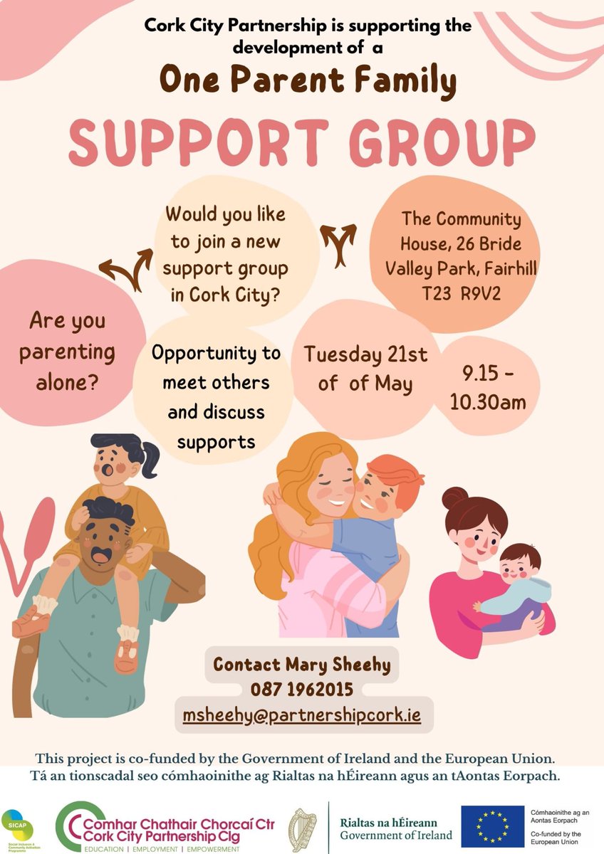 One Parent Family Support Group commencing in The Community House, 26 Bridevalley Park on Tuesday 21st May, 9.15am-10.30am. For further information contact Mary Sheehy at 087 1962015 or msheehy@partnershipcork.ie @pobal @corkcitycouncil @joefingalgreen #SICAPStories