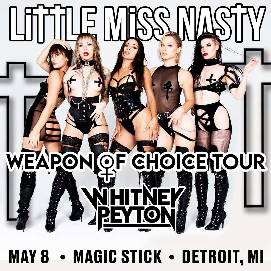 Sex, Art and Rebellion - @LittleMsNasty's Weapon of Choice Tour with special guest @WhitneyPeyton tonight at the Magic Stick! Only a handful of tickets remaining >> majesticdet.live/littlemissnasty Doors 7pm // 18+