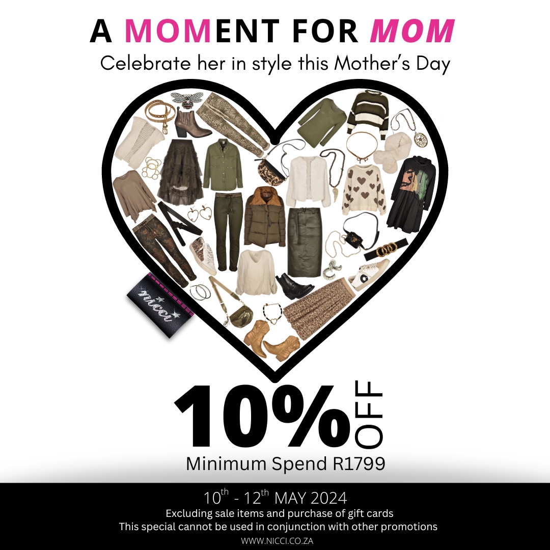 A moment for Mom. Celebrate her in style this Mother’s Day with 10% off at @NicciBoutiques Friday 10th – Sunday 12th May 2024 Minimum spend R1799 Ts &Cs apply. Excluding sale items & purchase of gift cards This special cannot be used in conjunction with other promotions.
