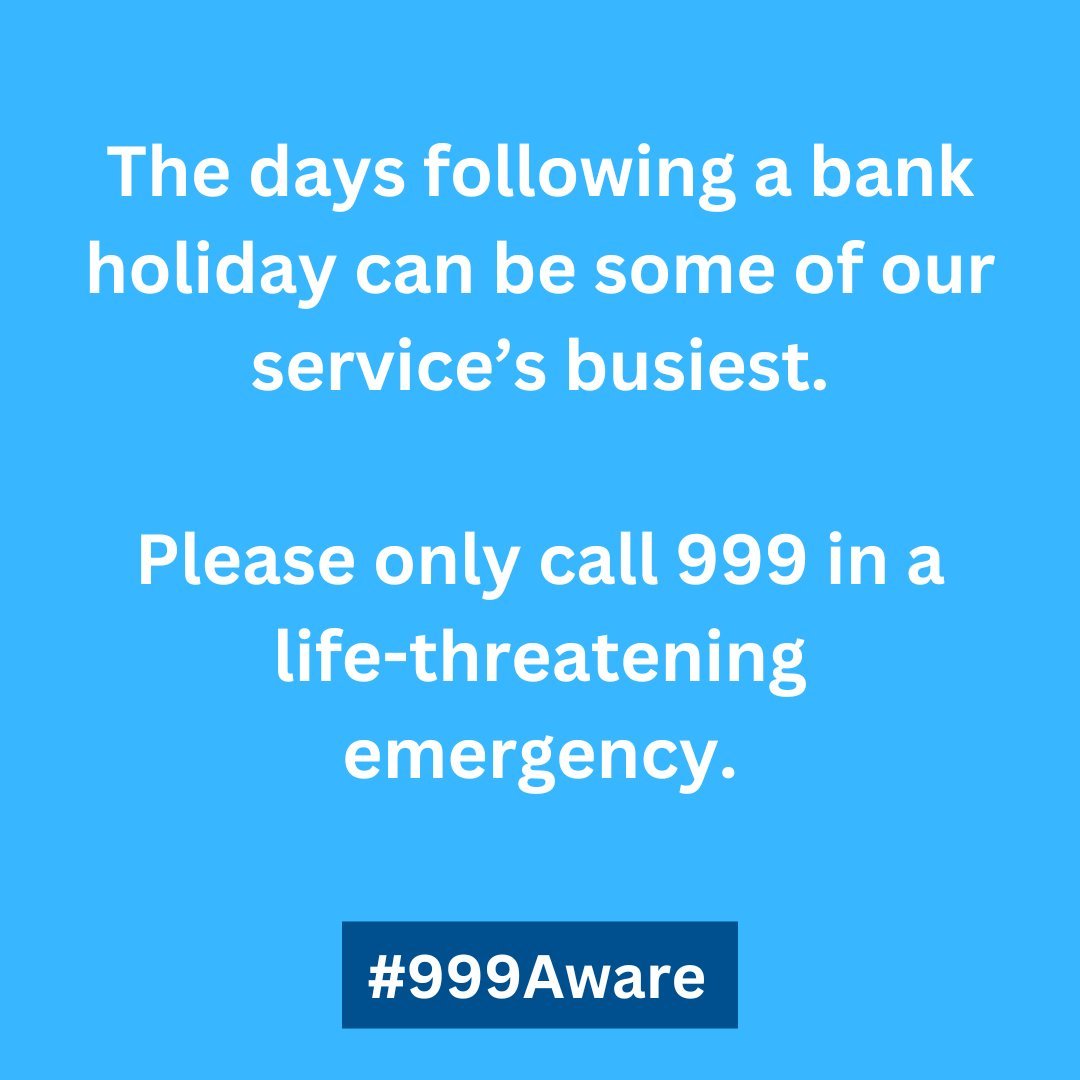 The days following a #BankHoliday can often be very busy for #ambulance services. Please only call 999 in a life-threatening emergency. If it’s not an emergency and you still need medical advice, use 111 online >> 111.nhs.uk #999Aware