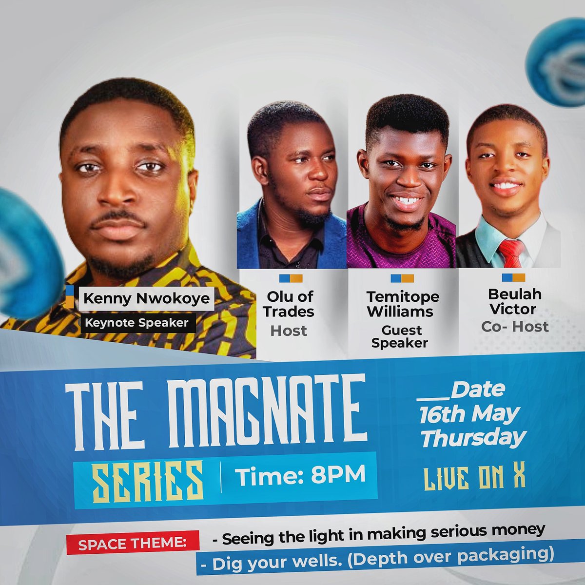 The Magnate series has become once every month. This May, we will be having @KennyNwokoye as our Keynote Speaker and @phi_lipss as our guest speakers TOPIC: -Seeing the light in making serious money -Dig your wells (Depth over Packaging) Link to register will be in the thread