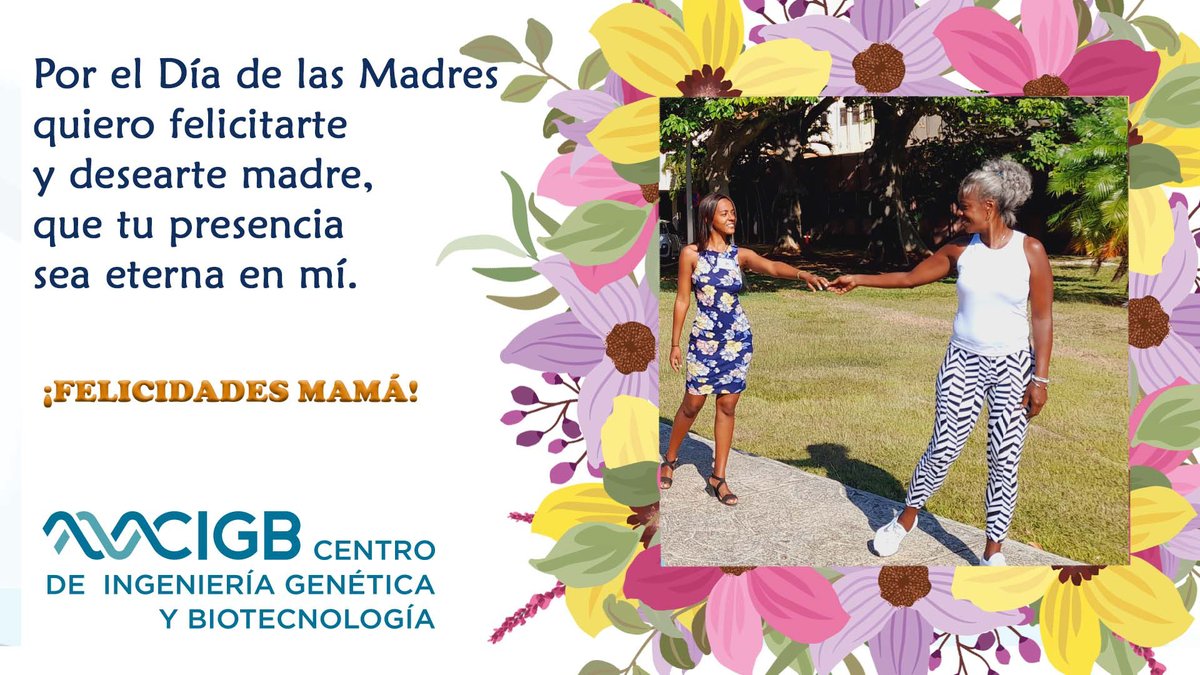 #FelizDíaDeLasMadres. El @CIGBCuba celebra junto a todas las #madres.