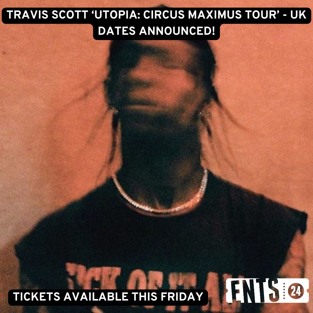 🚨 #Travisscott is bringing the 🔥 to the UK with the 'Utopia: Circus Maximus Tour'! Catch him at @SpursStadium on July 11th, followed by a show at @TheCoopLive the next night! 🎤🔥 🎟️ Tickets drop this Fri 10th May at 10am: 👉 ents24.com/uk/tour-dates/… #rapmusic #CoopLive #ents24