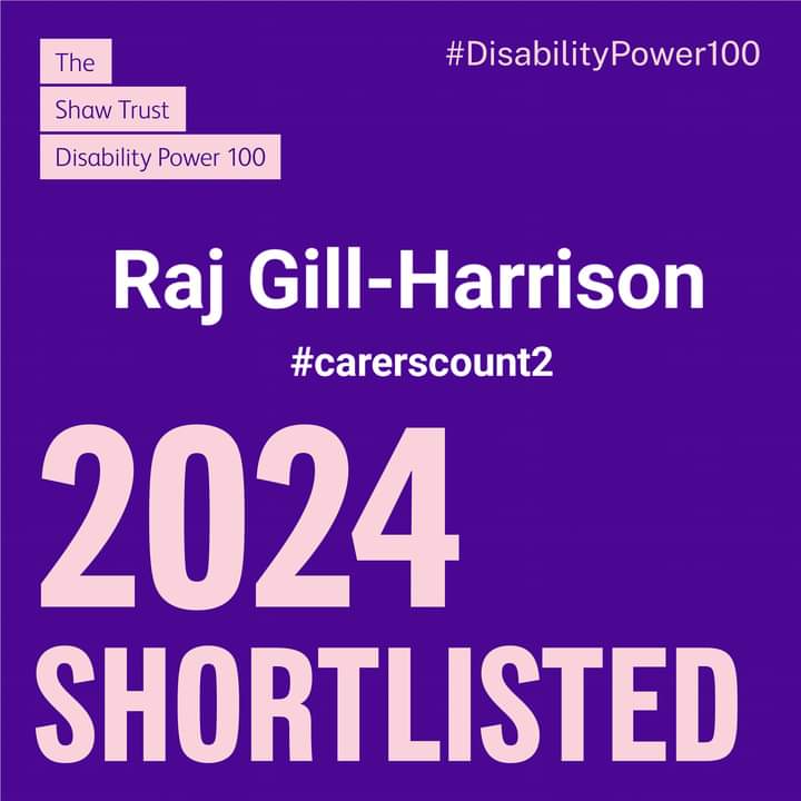 'We are delighted to share that Raj Gill-Harrison has been nominated and shortlisted for their work on the #ShawTrust #DisabilityPower100' #carerscount2 #unpaidcarers #edi #everyonematters #inclusion #changemaker #disability #advocate #champion #coach #carerscoach #rolemodel