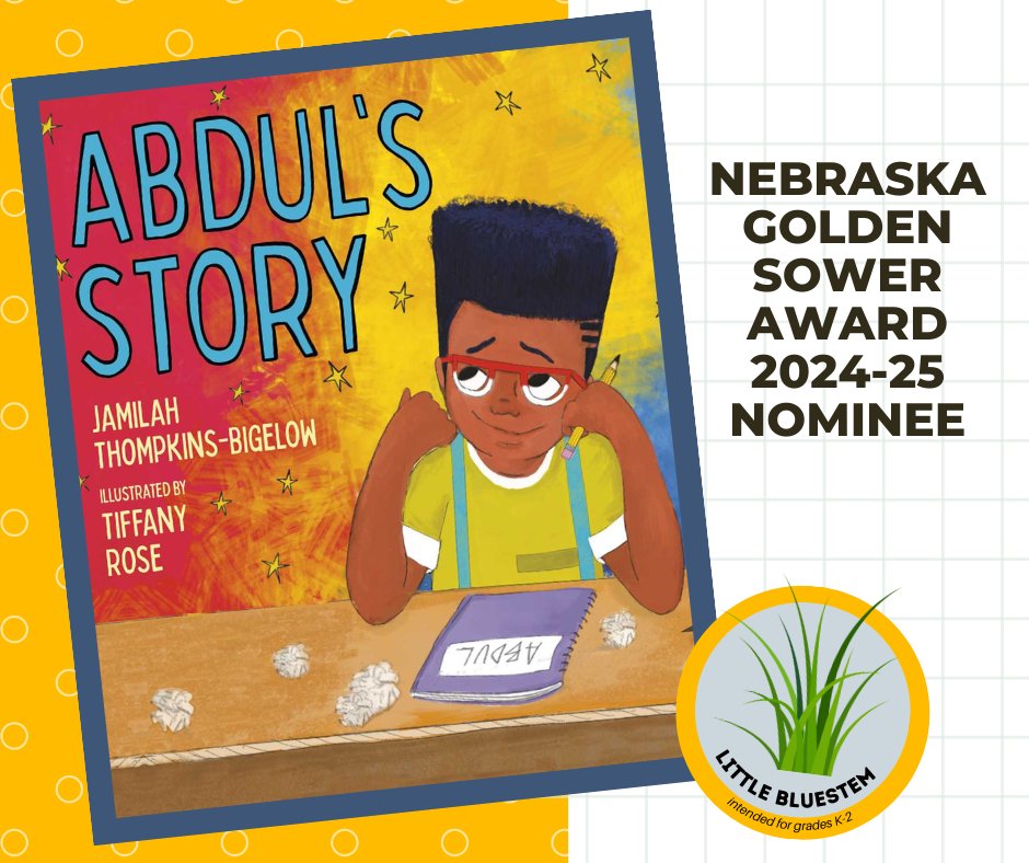 Now that the 2023-24 winners have been announced, it's time to jump into our next batch of Golden Sower nominees! First up is Little Bluestem nominee, ABDUL'S STORY by Jamilah Thompkins-Bigelow and illustrated by Tiffany Rose! ✏️