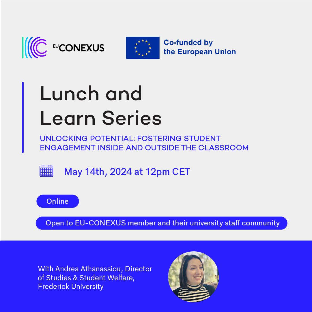 📣Calling all EU-CONEXUS staff
📅Date for your diary: May 14th 12pm CET
💥Student engagement is key to success! However, creating and maintaining meaningful engagement with students can be challenging

📝 Register here: t.ly/IKgZZ

#EUCONEXUS #EuropeanUniversities
