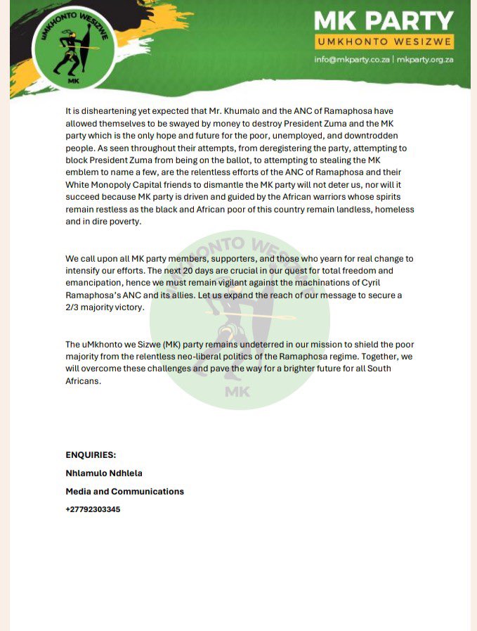 TshweuMoleme's tweet photo. [FOILED ATTEMPTS] MK Party Intelligence Systems Fully Activated, On High Alert

𝐔𝐌𝐊𝐇𝐎𝐍𝐓𝐎 𝐖𝐄 𝐒𝐈𝐙𝐖𝐄 (𝐌𝐊) 𝐏𝐀𝐑𝐓𝐘 𝐂𝐀𝐋𝐋𝐒 𝐅𝐎𝐑 𝐂𝐀𝐋𝐌𝐍𝐄𝐒𝐒 𝐀𝐌𝐈𝐃𝐒𝐓 𝐓𝐑𝐄𝐀𝐂𝐇𝐄𝐑𝐎𝐔𝐒 𝐓𝐀𝐂𝐓𝐈𝐂𝐒 𝐁𝐘 𝐓𝐇𝐄 𝐀𝐍𝐂 𝐎𝐅 𝐑𝐀𝐌𝐀𝐏𝐇𝐎𝐒𝐀 𝐀𝐍𝐃 𝐈𝐓𝐒 𝐒𝐓𝐎𝐎𝐆𝐄𝐒 𝐓𝐎 𝐃𝐄𝐒𝐓𝐀𝐁𝐈𝐋𝐈𝐒𝐄 𝐓𝐇𝐄 𝐏𝐀𝐑𝐓𝐘.

“The uMkhonto we Sizwe (MK) Party urges all our members and supporters to remain calm and steadfast in the face of adversity posed by the agents of the ANC of Ramaphosa. Despite attempts to sow discord and confusion by Ramaphosa and his white monopoly capital, using dubious degenerates like Mr. Jabulani Khumalo, we assure you that the National Leadership Core remains united, resolute and intact. As confirmed by the Independent Electoral Commission (IC), President Jacob Zuma remains the one and only leader and President of MK party and continues to lead the party with strength and conviction.

We categorically denounce any attempts by the Ramaphosa-led ANC and its allies, including Mr. Jabulani Khumalo, to sabotage the MK party. President Zuma, the true architect behind the formation of the MK party, including its name and launch date, continues to guide our movement. Mr. Khumalo's recent actions are a vindication that the MK party's National Leadership Core's decisiveness in expelling him was the correct move, and that the rogue activities that were identified were correctly detected as per the intelligence report. Mr Khumalo's expulsion from the party further signifies our commitment to the principles for which we stand.”