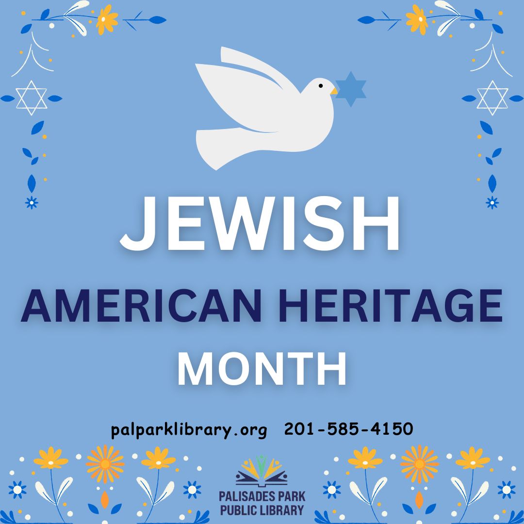 Good Morning!
May is #JewishAmericanHeritageMonth 
We're OPEN from 10am-8pm
*10:30am Korean Traditional Dance Class
10:30am Musical Munchkins
6pm ESL Class for Spanish Speakers
*Registration Required
#palisadesparkpubliclibrary #palisadesparknj #bccls #bcclslibraries #followbccls