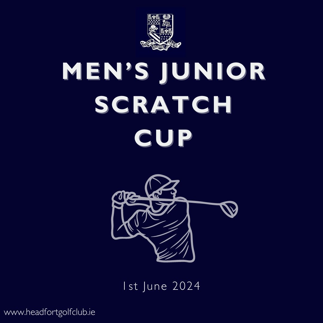 📣Men’s Junior Scratch Cup – 36 Holes - 1st June – C'ship &amp; OId Courses⛳

- 1st Round Tee Times 7:00am to 11:50am
- Handicap Index 2.5-8.4
- Visitors €60 / Members €20 (incl. lunch)

Sponsor: Diesel.ie. Booking from 10am on Fri 10th May at visitors.brsgolf.com/headfort