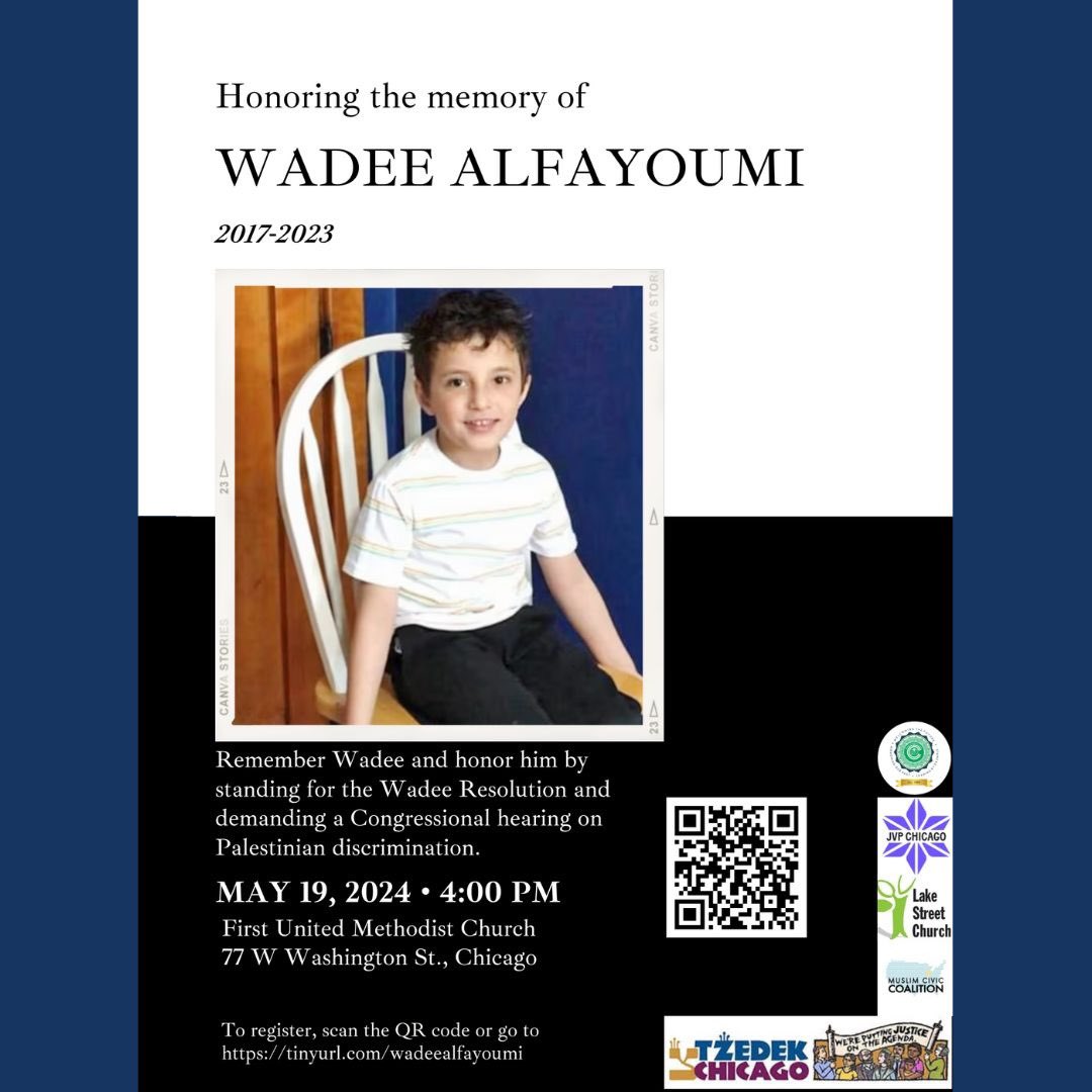 Join as we remember and honor Wadee Alfayoumi by supporting a letter in support of the Wadee House Resolution 942 and demanding a Congressional hearing on Palestinian discrimination 5/19/24 at 4PM First United Methodist Church Register: tinyurl.com/wadeealfayoumi