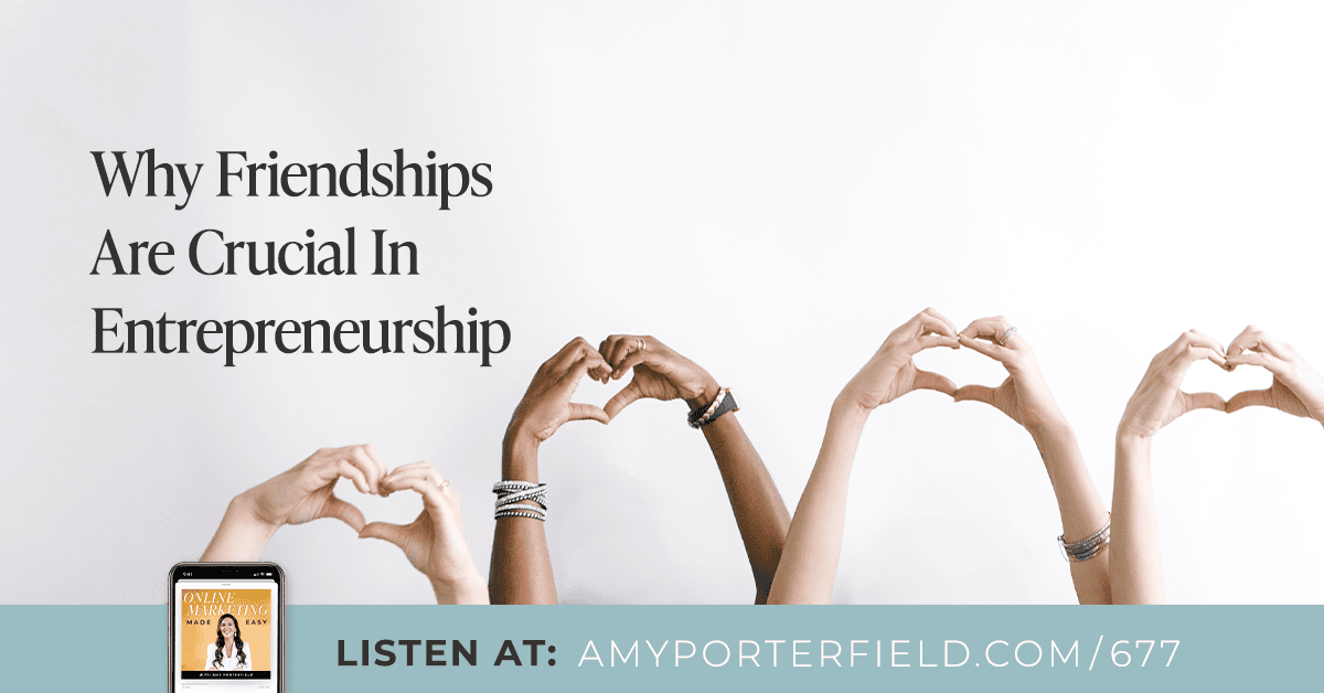 #677: Why Friendships Are Crucial In Entrepreneurship dlvr.it/T6Y6r5 #Mindset #connections @AmyPorterfield