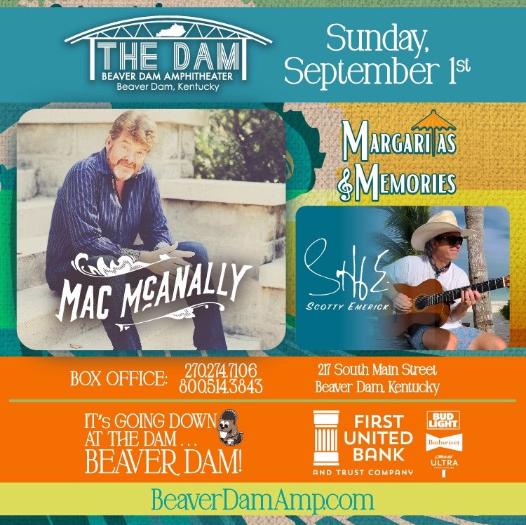 JUST ANNOUNCED! Don't miss Mac McAnally In Beaver Dam, KY at Beaver Dam Amphitheater for Margaritas and Memories with @ScottyEmerick. Tickets go on sale Friday, May 10th at 10am HERE: t.ly/NCqnT