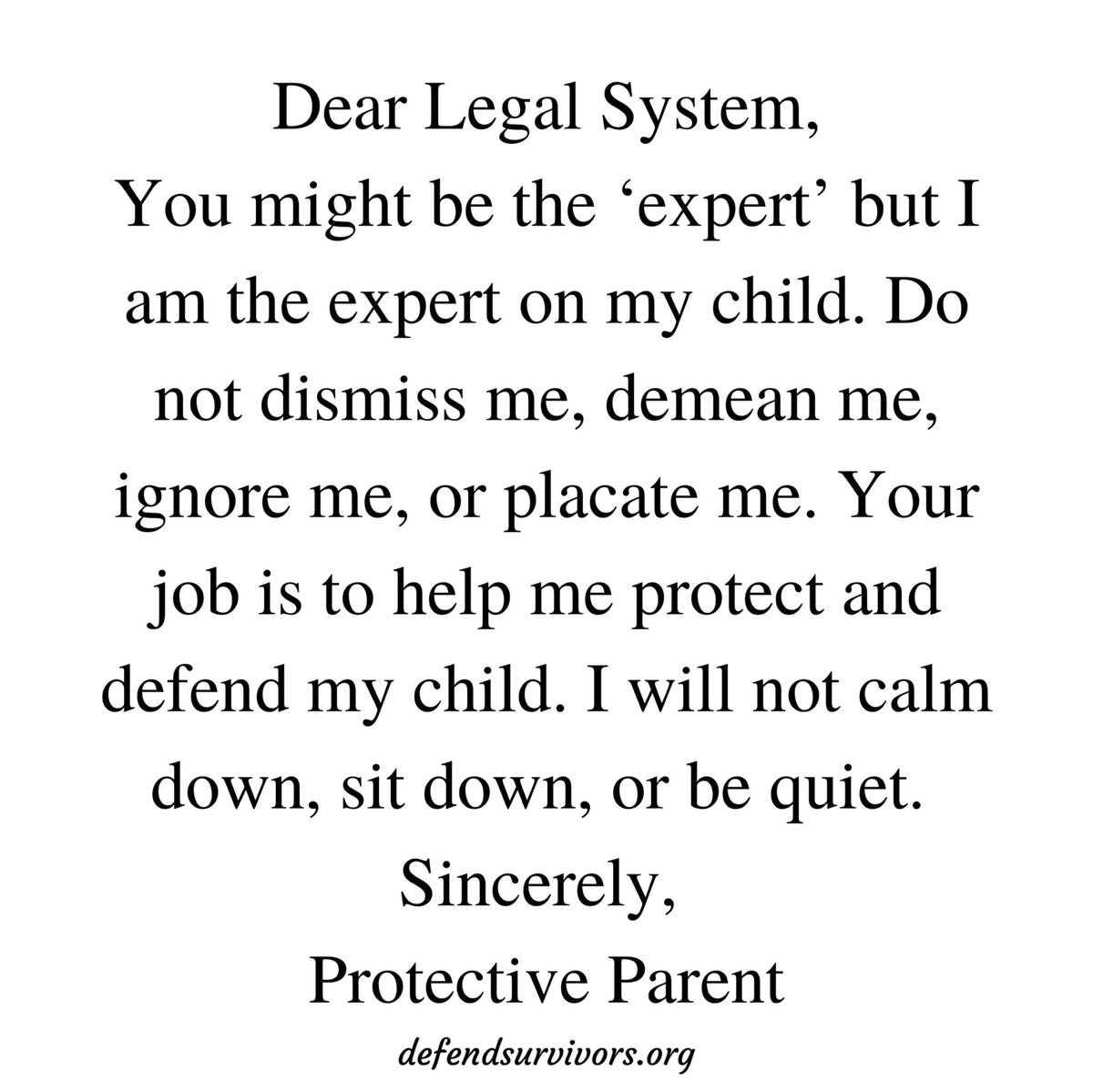 A parent entering the justice system to get protection for their child  should be supported and seen as the expert in their experience and their  child., image size:1200x1199