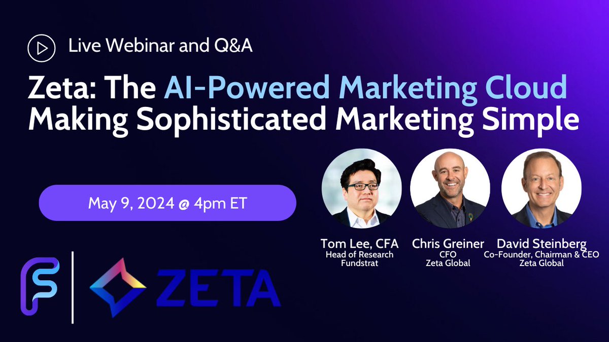 Don't miss this Live Webinar and Q&A with @fundstrat's Tom Lee, Chris Greiner CFO, and @dsteinberg10000 CEO of @ZetaGlobal 👀🚨 Discussing the Revolutioning use of AI in marking, its opportunities, and more. Join us Thursday, May 9, 2024 at 4pm ET! 🙌🏻 👇🏻REGISTRATION LINK: 👇🏻…