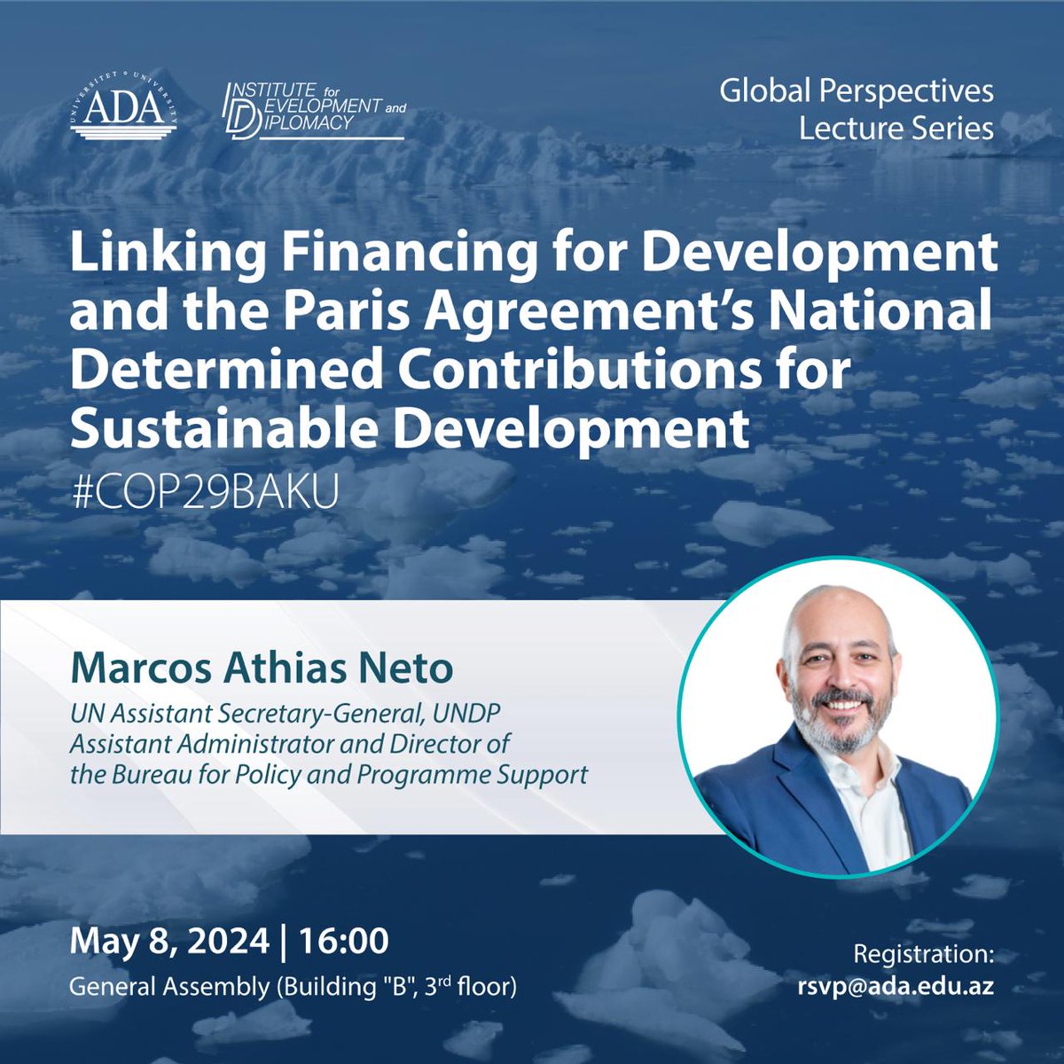 Tomorrow, #UN ASG @UNDP Assistant Administrator & Director of #BPPS @marcosathias will meet with students at @ADAUniversity in Baku. The lecture is titled as “Linking financing for development & the Paris Agreement’s #NationalDeterminedContributions for Sustainable Development.”