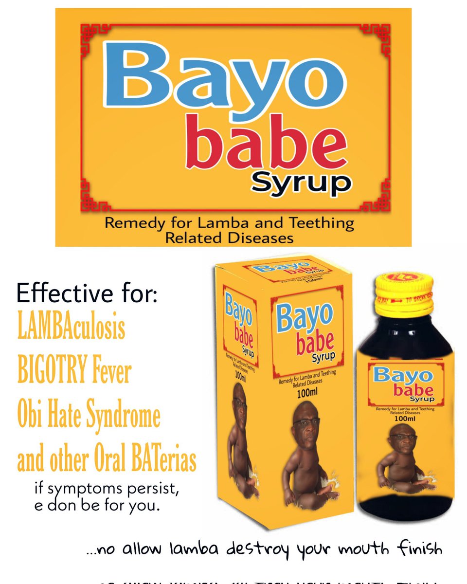 Dear Bayo bebe @aonanuga1956 we know you love to cry like a baby, so Doctor Peter Obi has a syrup for you. Take this thrice daily and if symptoms persists, just kpai kpai yasef.