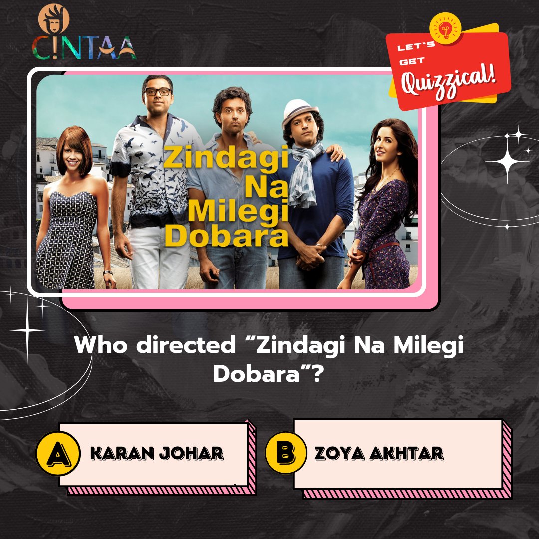 Let's get Quizzical..!!
Who directed “Zindagi Na Milegi Dobara”?

Options:
(A) Karan Johar
(B) Zoya Akhtar
.
#CINTAA #bollywood #film #movies #hindifilms #hindicinema #ZindagiNaMilegiDobara #KaranJohar #ZoyaAkhtar #quiz #trivia #letsgetquizzical