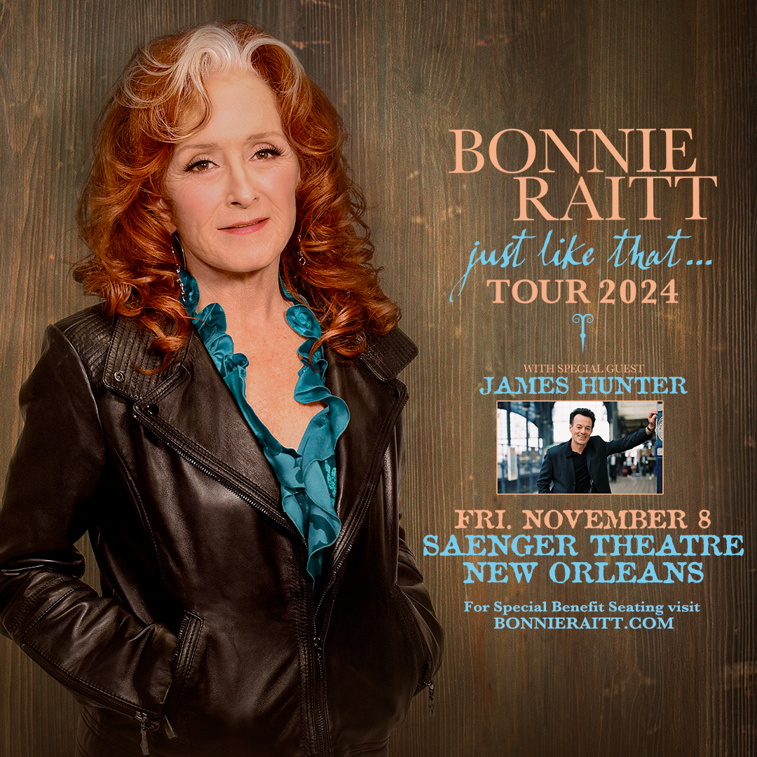 JUST ANNOUNCED: Bonnie Raitt is bringing her Just Like That...Tour 2024 to #SaengerNOLA Friday, November 8 along with special guest, James Hunter! Tickets on sale Friday at 10am!
