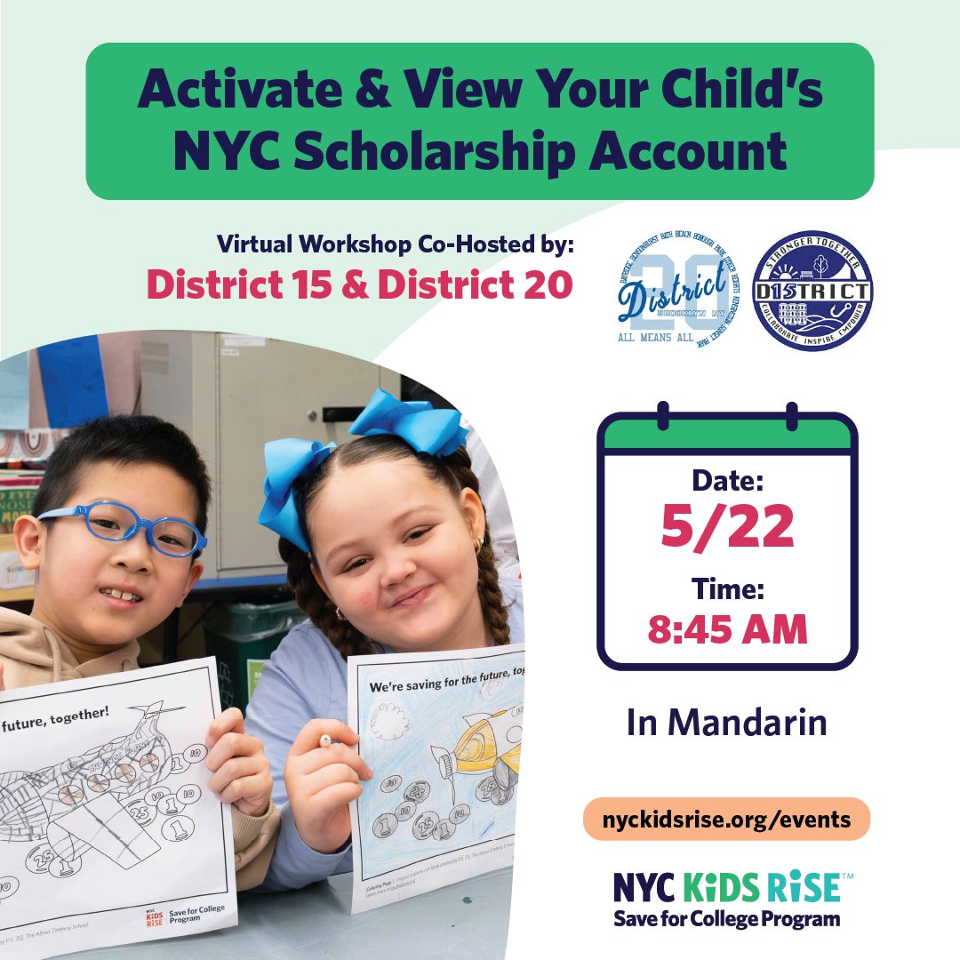 Join District 20 on 5/22 for a virtual workshop on how to activate your child’s NYC Scholarship Account to receive more money for college + career! This workshop will be in Mandarin. nyckr.org/D20May22 @NYCKidsRISE @NYCSchools @pretto_david @20k160 @PS310K @PS69K @NYCDOED15