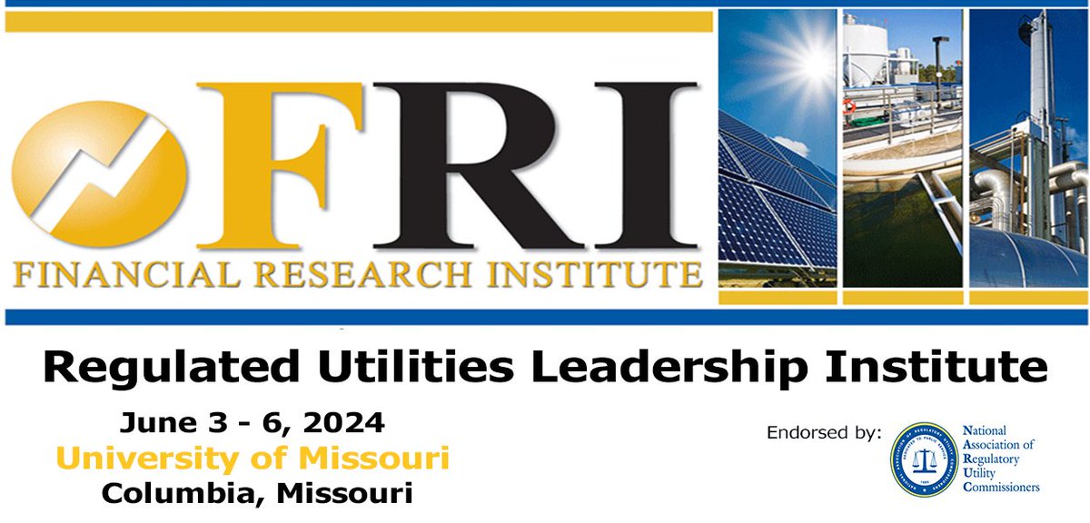 NARUC-endorsed program: Regulated Utilities Leadership Institute, June 3 – 6, in–person with <a href="/fri_news/">FRI (The Financial Research Institute at MU)</a>.  REGISTER by May 24: web.cvent.com/event/661b5029…